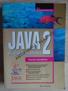JAVA 2, PŘÍRUČKA PROGRAMÁTORA, FLORIAN HAWLITZEK, **an