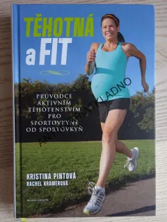 TĚHOTNÁ A FIT, KRISTINA PINTOVÁ, **an