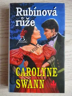 RUBÍNOVÁ RŮŽE, CAROLYNE SWANN, **an