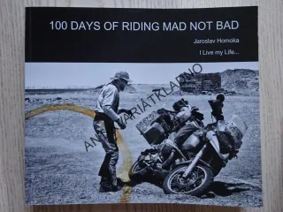 100 DAYS OF RIDING MAD NOT BAD, JAROSLAV HOMOKA - AUTOGRAM, ANGLICKY, **an