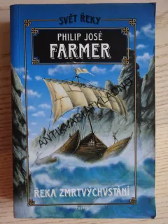 ŘEKA ZMRTVÝCHVSTÁNÍ, PHILIP J. FARMER, **an