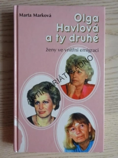 OLGA HAVLOVÁ A TY DRUHÉ, MARTA MARKOVÁ, **an