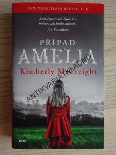PŘÍPAD AMELIA, KIMBERLY MCCREIGHT, **an