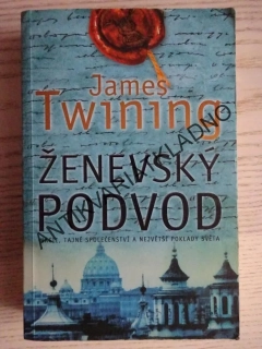 ŽENEVSKÝ PODVOD, JAMES TWINING,  **an