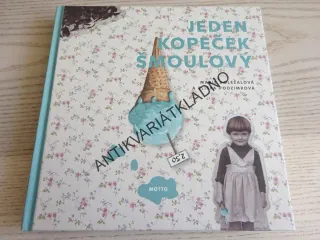 JEDEN KOPEČEK ŠMOULOVÝ, MARIE DOLEŽALOVÁ, ELIŠKA PODZIMKOVÁ, **an
