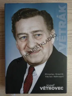 VĚTRÁK, JOSEF VĚTROVEC, MIROSLAV GRACLÍK, VÁCLAV NEKVAPIL, **an