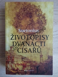 ŽIVOTOPISY DVANÁCTI CÍSAŘŮ, GAJUS SUETONIUS TRANQUILLUS, **an