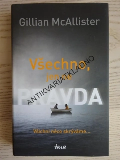 VŠECHNO, JEN NE PRAVDA, GILLIAN MCALLISTER, **an
