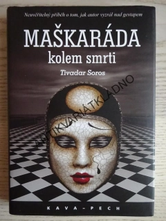 MAŠKARÁDA KOLEM SMRTI, TIVADAR SOROS, **an