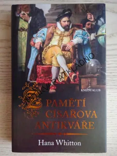 Z PAMĚTÍ CÍSAŘOVA ANTIKVÁŘE, HANA WHITTON,**an
