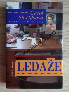 LEDAŽE, CAROL SHIELDSOVÁ, **an