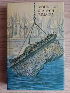 MOUDROST STARÝCH ŘÍMANŮ, **an
