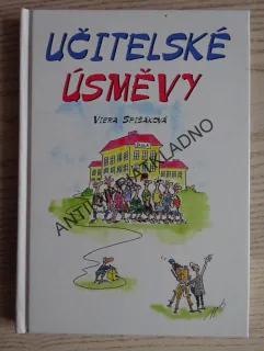 UČITELSKÉ ÚSMĚVY, VIERA SPIŠÁKOVÁ, **an
