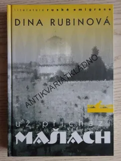 UŽ PŘICHÁZÍ MAŠIACH, DINA RUBINOVÁ, **an