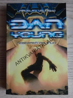 DAN YOUNG, NEBEZPEČÍ ODJINUD, JAROSLAV VELINSKÝ, **an