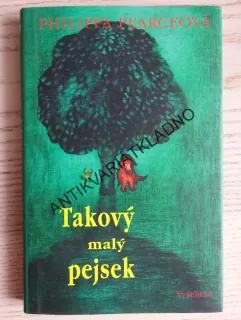 TAKOVÝ MALÝ PEJSEK, PHILIPPA PEARCEOVÁ, **an