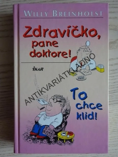 ZDRAVÍČKO, PANE DOKTORE!, TO CHCE KLID!, WILLY BREINHOLST, **an