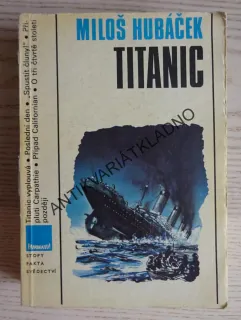 TITANIC, MILOŠ HUBÁČEK, **an