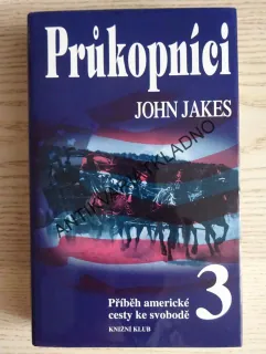 PRŮKOPNÍCI, JOHN JAKES, **an