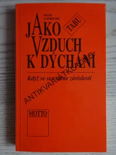 JAKO VZDUCH K DÝCHÁNÍ, TABU, FRANK SCHMEICHEL, **an