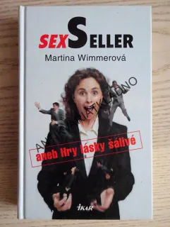 SEXSELLER ANEB HRY LÁSKY ŠÁLIVÉ, MARTINA WIMMEROVÁ, **an