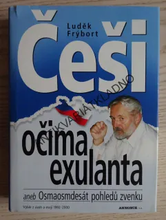 ČEŠI OČIMA EXULANTA ANEB OSMAOSMDESÁT POHLEDŮ ZVENKU, LUDĚK FRÝBORT, **an