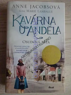 KAVÁRNA U ANDĚLA, OSUDOVÁ LÉTA, ANNE JACOBSOVÁ, **an