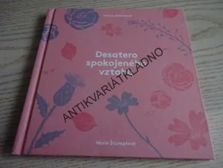 DESATERO SPOKOJENÉHO VZTAHU, DANICA ŠEBESTOVÁ, **an