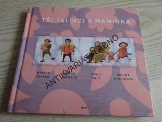 TŘI TATÍNCI A MAMINKA, MARTIN REINER, MICHAL VIEWEGH, PAVEL ŠRUT, GALINA MIKLÍNOVÁ, **an