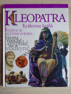 KLEOPATRA, KRÁLOVNA KRÁLŮ, FIONA MACDONALD, **an