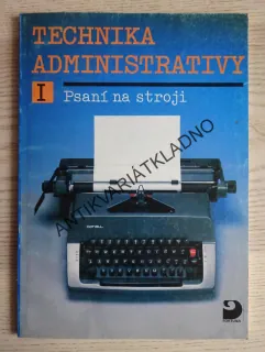 TECHNIKA ADMINISTRATIVY 1, PSANÍ NA STROJI