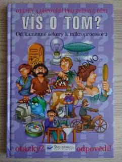 OTÁZKY A ODPOVĚDI PRO ZVÍDAVÉ DĚTI, VÍŠ O TOM?, **an