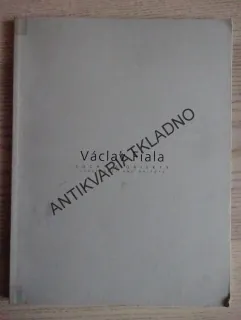 VÁCLAV FIALA, SOCHY A OBJEKTY, **an