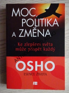 MOC, POLITIKA A ZMĚNA, OSHO, **an