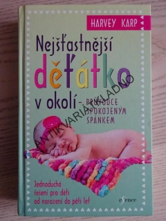 NEJŠŤASTNĚJŠÍ DĚŤÁTKO V OKOLÍ, HARVEY KARP, **an