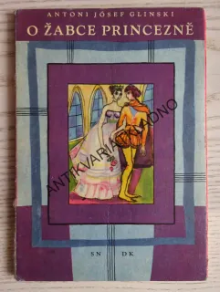 O ŽABCE PRINCEZNĚ, ANTONI JÓSEF GLINSKI, **an