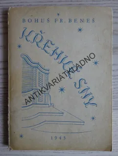 KŘEHKÉ SNY, BOHUŠ FR. BENEŠ