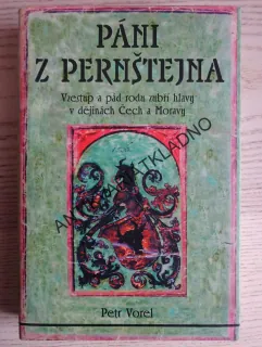 PÁNI Z PERNŠTEJNA, PETR VOREL, **an