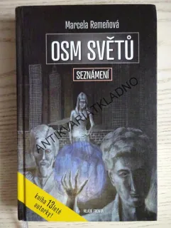 SEZNÁMENÍ, OSM SVĚTŮ, MARCELA REMEŇOVÁ, **an