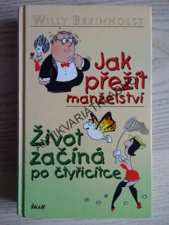 JAK PŘEŽÍT MANŽELSTVÍ, ŽIVOT ZAČÍNÁ PO ČTYŘICÍTCE, WILLY BREINHOLST, **an