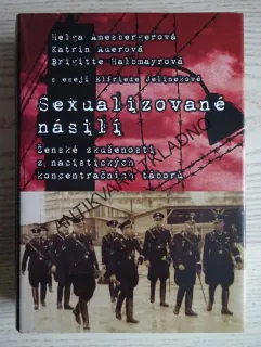 SEXUALIZOVANÉ NÁSILÍ, HELGA AMESBERGEROVÁ A DALŠÍ, **an