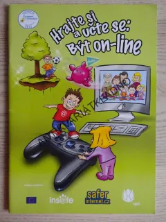 HRAJTE SI A UČTE SE: BÝT ON-LINE, INTERNET