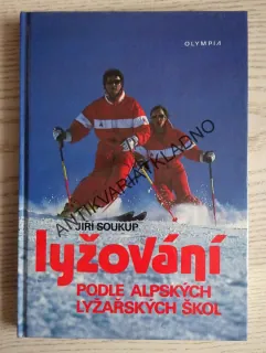 LYŽOVÁNÍ PODLE ALPSKÝCH LYŽAŘSKÝCH ŠKOL, JIŘÍ SOUKUP, **an