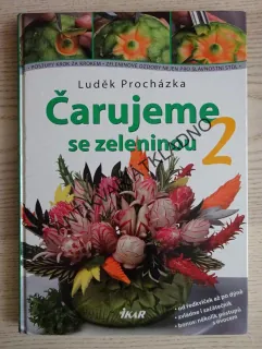 ČARUJEME SE ZELENINOU 2, LUDĚK PROCHÁZKA, **an