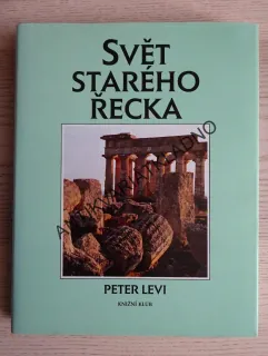 SVĚT STARÉHO ŘECKA, PETER LEVI, **an