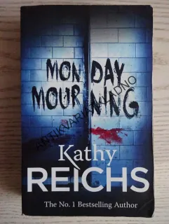 MONDAY MOURNING, KATHY REICHS, ANGLICKY, **an