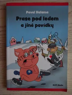 PRASE POD LEDEM A JINÉ POVÍDKY, PAVEL HALAMA - AUTOGRAM, **an