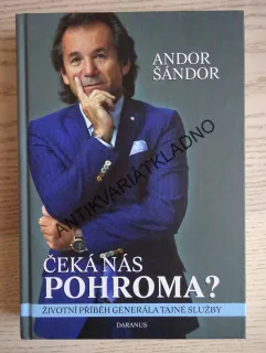 ČEKÁ NÁS POHROMA?, ANDOR ŠÁNDOR, **an