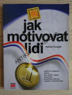 JAK MOTIVOVAT LIDI, PATRICK FORSYTH, **an