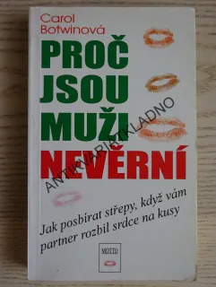 PROČ JSOU MUŽI NEVĚRNÍ, CAROL BOTWINOVÁ, **an